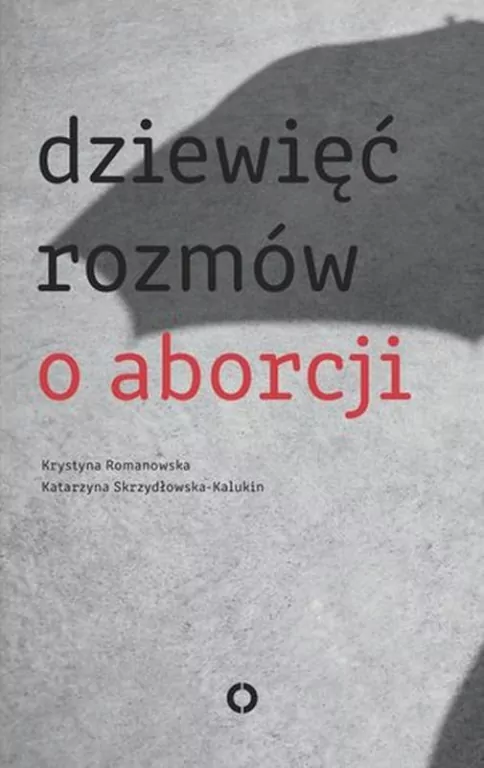 Dziewięć rozmów o aborcji - tantis.pl