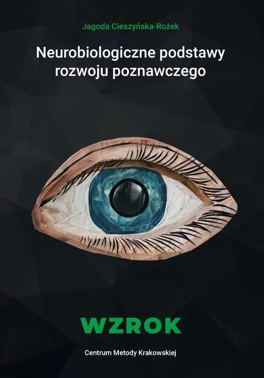 Neurobiologiczne podstawy rozwoju poznawczego. Wzrok - tantis.pl