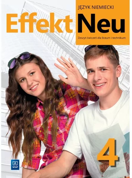 Effekt Neu 4. Język niemiecki. Zeszyt ćwiczeń. Liceum i technikum. Nowa edycja - tantis.pl