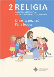 Poradnik metodyczny SP 2 Chcemy poznać Pana Jezusa