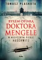 Byłem ofiarą doktora Mengele - tantis.pl