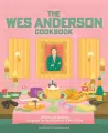 The Wes Anderson Cookbook - tantis.pl