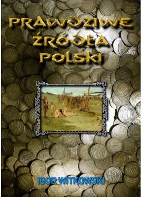 Prawdziwe źródła Polski