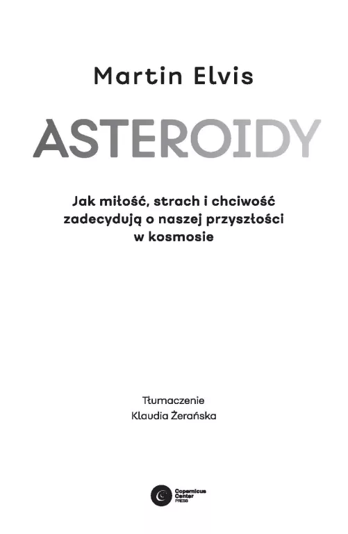 Asteroidy. Jak miłość, strach i chciwość zadecydują o naszej przyszłości w kosmosie - tantis.pl