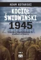 Kocioł świdwiński 1945 Tom 2 - tantis.pl