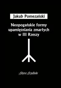 Neopogańskie formy upamiętniania zmarłych w III Rzeszy - tantis.pl
