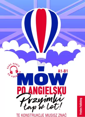 Mów po angielsku. Przyimki łap w lot