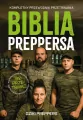 Biblia Preppersa. Kompletny Przewodnik Przetrwania - tantis.pl