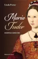 Maria Tudor. Pierwsza królowa - tantis.pl