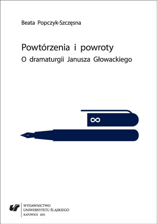 Powtórzenia i powroty. O dramaturgii Janusza... - tantis.pl