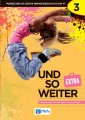 Und so weiter 3. EXTRA KB Język niemiecki - tantis.pl