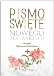Pismo Święte Nowego Testamentu. Pamiątka Sakramentu Małżeństwa