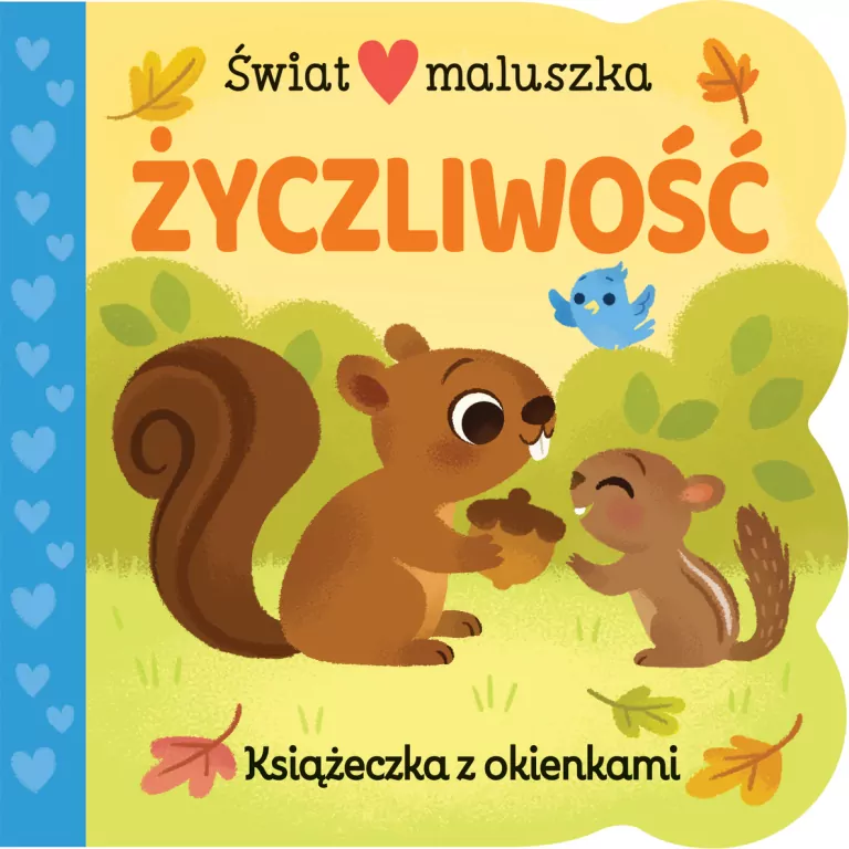 Życzliwość. Świat maluszka. Książeczka z okienkami - tantis.pl