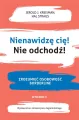 Nienawidzę cię! Nie odchodź!. Zrozumieć osobowość borderline wyd. 2 - tantis.pl