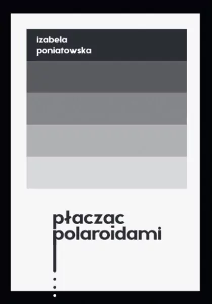 Płacząc polaroidami - tantis.pl