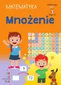 Mnożenie. Matematyka. Klasa 1-3. Mądry uczeń - tantis.pl