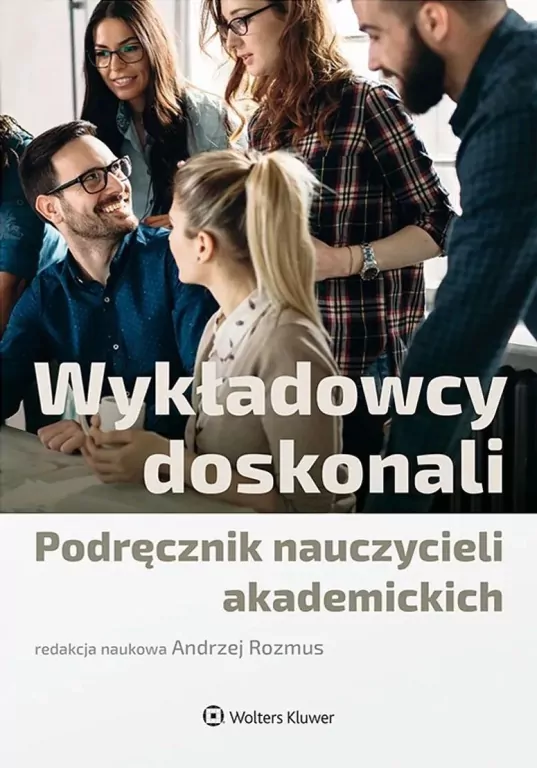 Wykładowcy doskonali. Podręcznik nauczycieli.. - tantis.pl