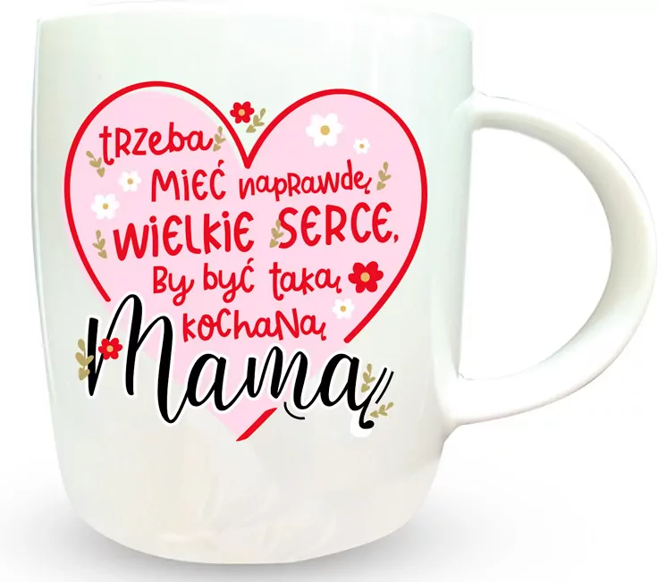 Kubek Trzeba mieć wielke serce, by być kochaną... - tantis.pl