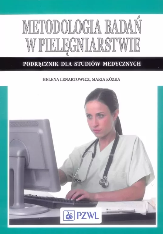 Metodologia badań w pielęgniarstwie. Podręcznik dla studiów medycznych - tantis.pl