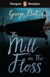 The Mill on the Floss (ELT Graded Reader). Level 4. Penguin Readers