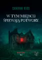 W tym miejscu śpiewają potwory - tantis.pl