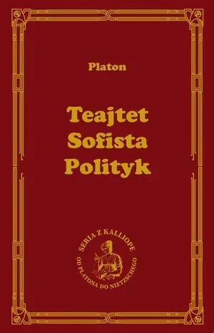 Teajtet. Sofista. Polityk. Seria z Kalliope - tantis.pl