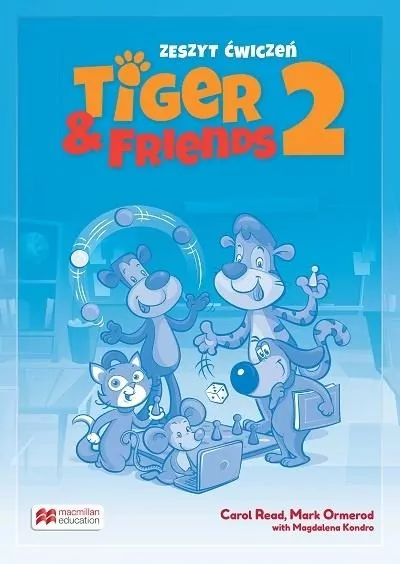 Tiger & Friends 2. Zeszyt ćwiczeń. Język angielski - tantis.pl