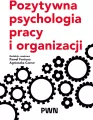 Pozytywna psychologia pracy i organizacji - tantis.pl