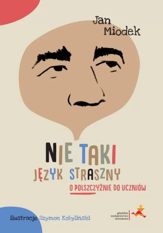 Nie taki język straszny. O polszczyźnie dla uczniów - tantis.pl