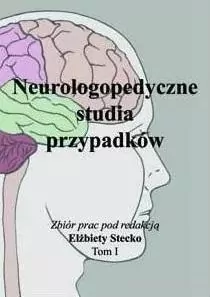 Neurologopedyczne studia przypadków. Tom 1 - tantis.pl