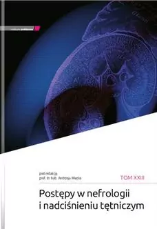 Postępy w nefrologii i nadciśnieniu tętniczym T.23 - tantis.pl