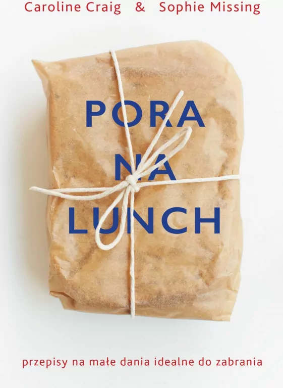 Pora na lunch. Małe dania do zabrania - tantis.pl