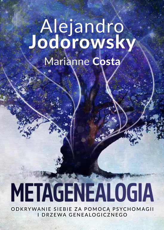 Metagenealogia. Odkrywanie siebie za pomocą psychomagii i drzewa genealogicznego - tantis.pl