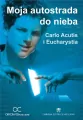 Moja autostrada do nieba. Carlo Acutis i Eucharystia + DVD - tantis.pl