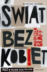 Świat bez kobiet. Płeć w polskim życiu publicznym