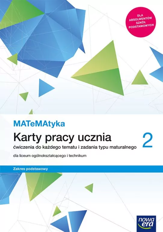 Matematyka 2. Karty pracy ucznia. Ćwiczenia do każdego tematu i zadania typu maturalnego dla liceum ogólnokształcącego i technikum. Zakres podstawowy - tantis.pl