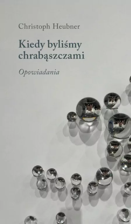 Kiedy byliśmy chrabąszczami. Opowiadania - tantis.pl