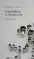 Kiedy byliśmy chrabąszczami. Opowiadania - tantis.pl