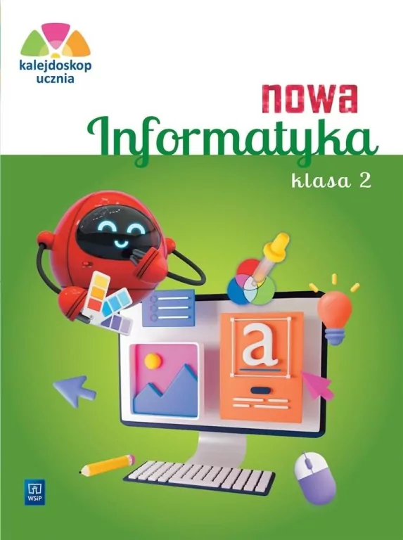 Nowa Informatyka. Kalejdoskop ucznia. Klasa 2. Ćwiczenia - tantis.pl