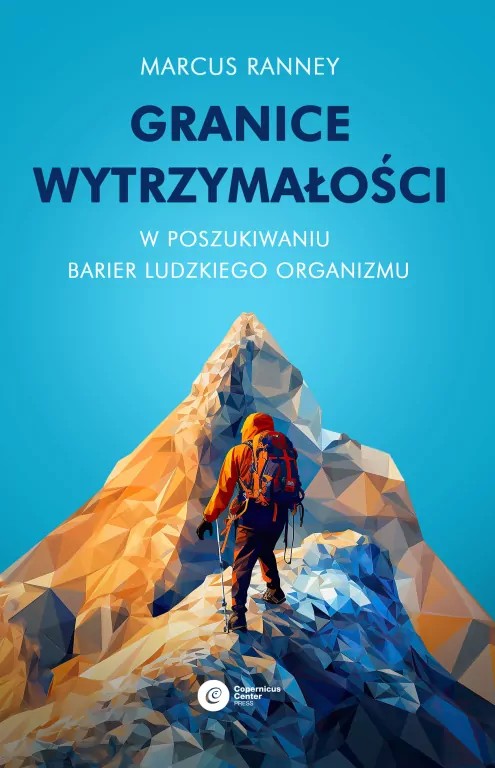 Granice wytrzymałości. W poszukiwaniu barier ludzkiego organizmu - tantis.pl