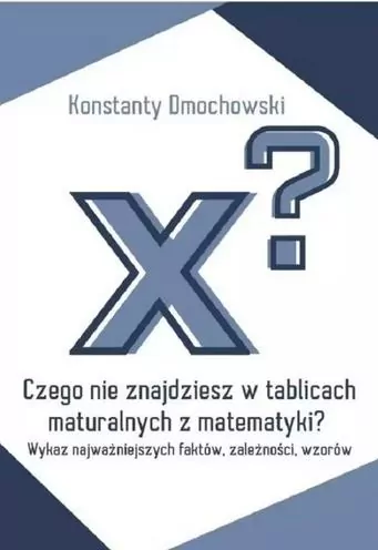Czego nie znajdziesz w tablicach maturalnych z matematyki? - tantis.pl