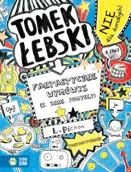 Fantastyczne wymówki (i inne pomysły). Tomek Łebski