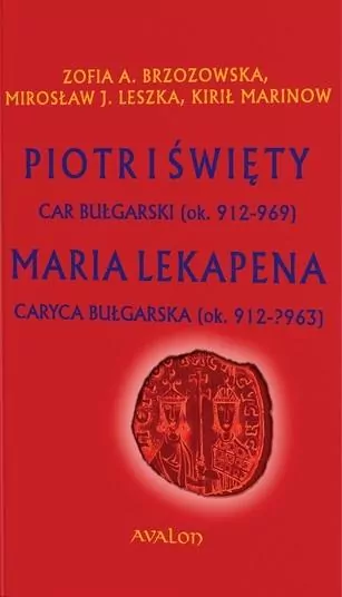 Piotr I Święty car bułgarski (ok. 912 - 969) - tantis.pl