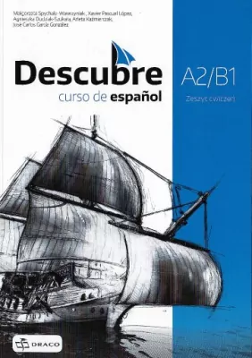 Descubre. Curso de espanol. Zeszyt ćwiczeń. Poziom A2/B1. Język hiszpański