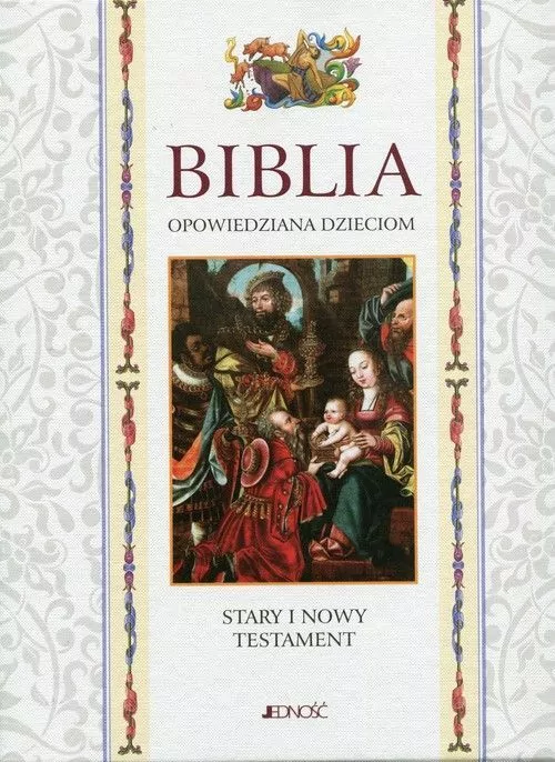 Biblia opowiedziana dzieciom. Stary i Nowy Testament - tantis.pl