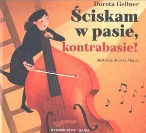 Ściskam w pasie, kontrabasie! - tantis.pl