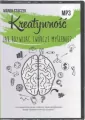 Kreatywność. Jak rozwijać twórcze myślenie? Audiobook - tantis.pl