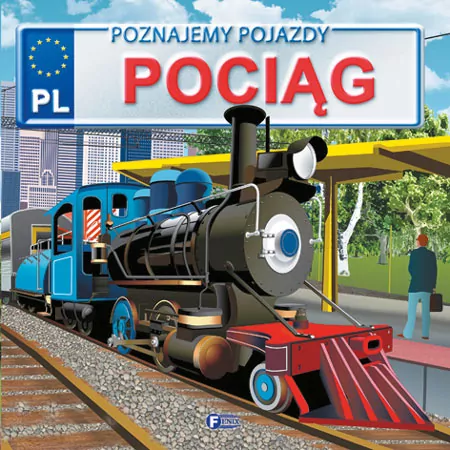 Pociąg. Poznajemy pojazdy - tantis.pl