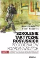 Szkolenie taktyczne rosyjskich pododdziałów rozpoznawczych, część II - tantis.pl