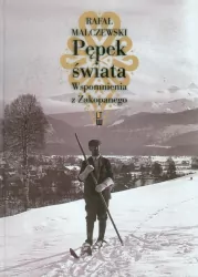 Pępek świata. Wspomnienia z Zakopanego